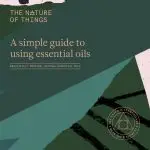 The Nature of Things - A simple guide to Essential Oils